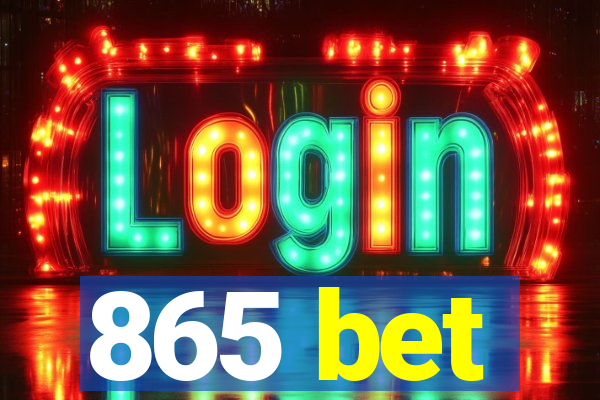 865 bet